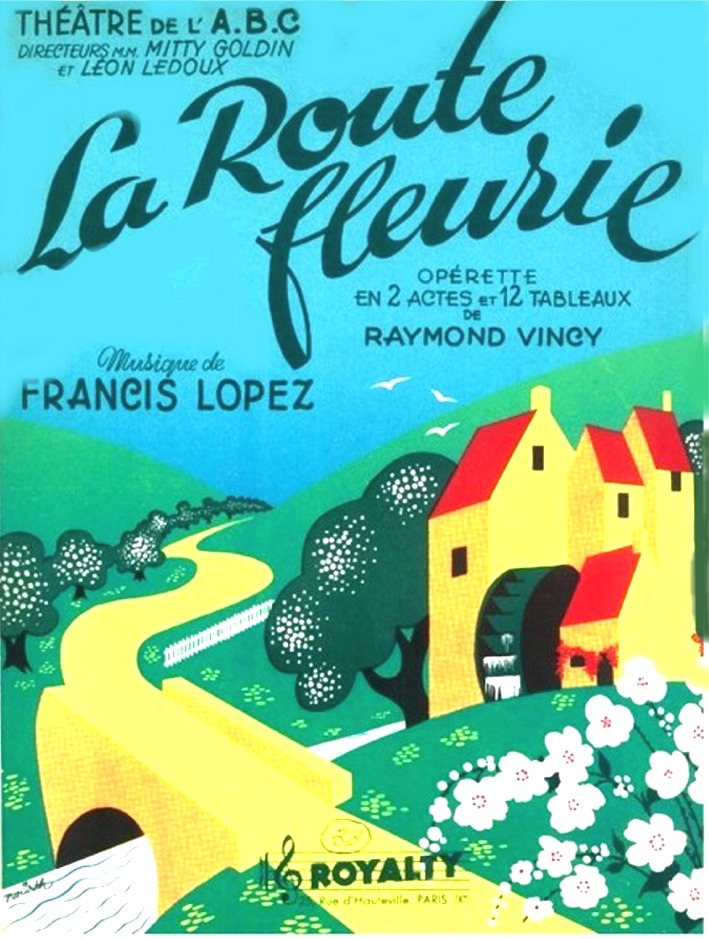 La Route fleurie, Francis Lopez (1916-1995) - Théâtre Musical - Opérette